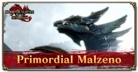 Sunbreak Primordial Malzeno: Weakness and Drops